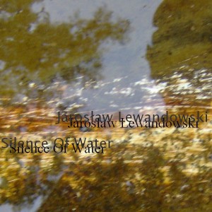 chill27-08_Jaroslaw_Lewandowski_-_Silence_Of_Water-front
